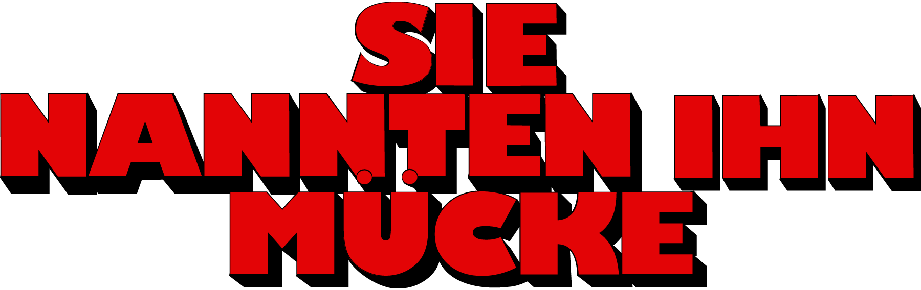 Sie-nannten-ihn-muecke-Logo-Vector